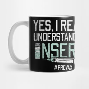 Yes, I Read & Understand The Inserts Mug